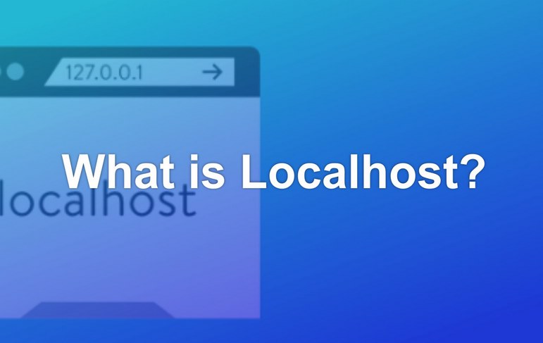 Chức năng của Localhost là gì? 